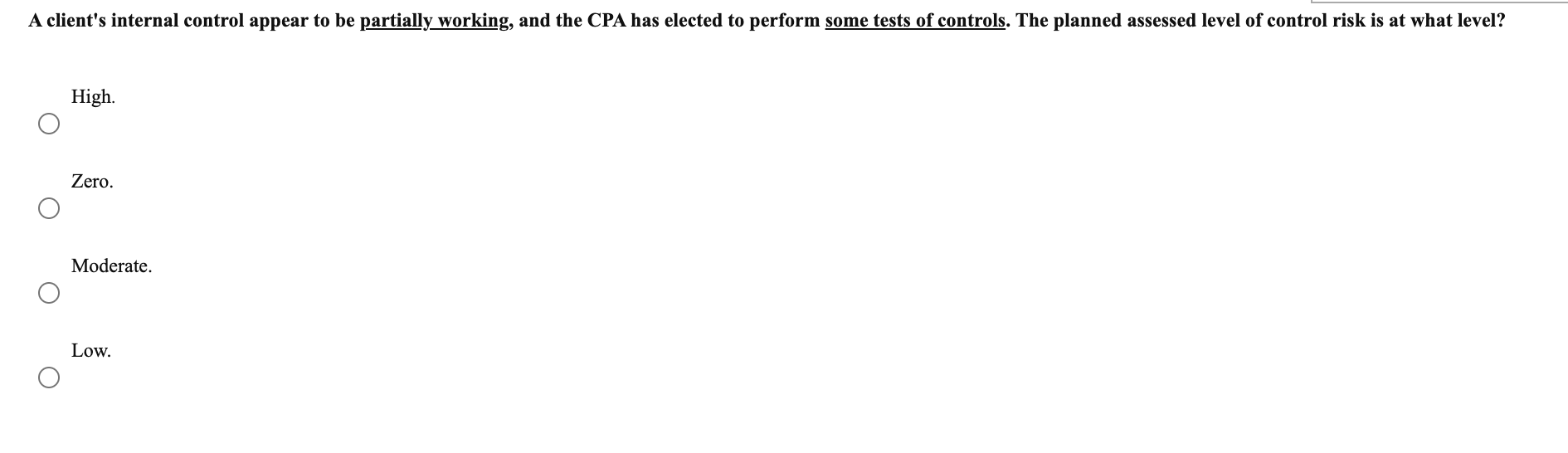 True False A client's internal control appear to be partially working, and