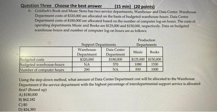  Question Three Choose the best answer (15 min) (20 points) A-