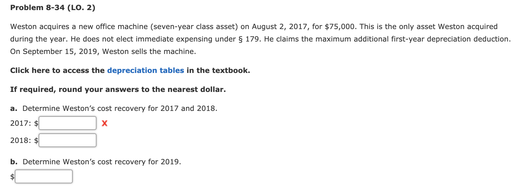 Problem 8-34 (LO. 2) Weston acquires a new office machine (seven-year