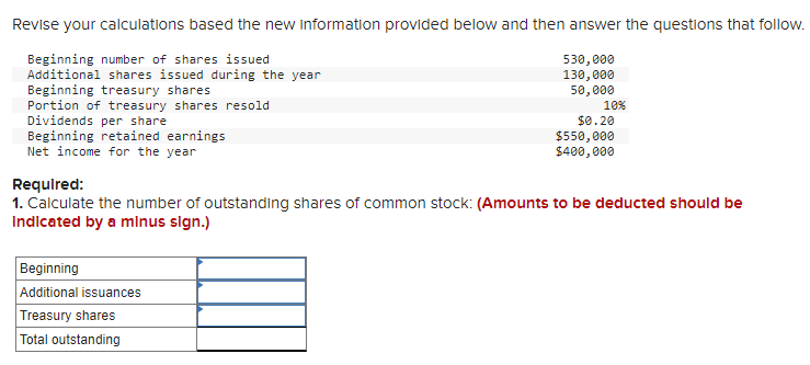 Revise your calculations based the new information provided below and then