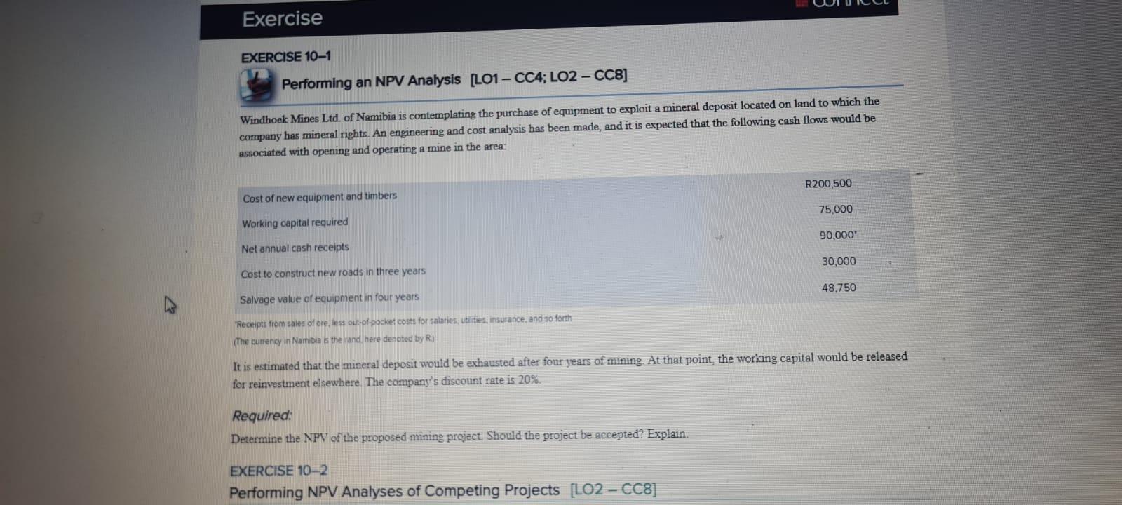  Exercise EXERCISE 10-1 Performing an NPV Analysis (LO1- CC4; LO2-CC8] Windhoek