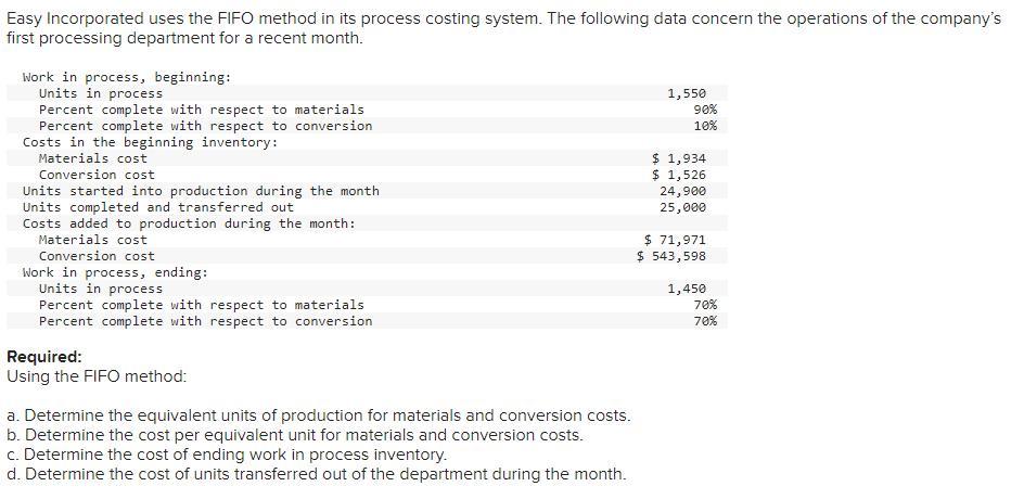  Easy Incorporated uses the FIFO method in its process costing system.