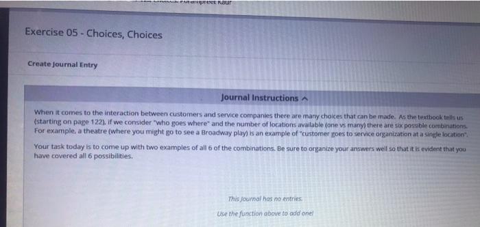  pret aur Exercise 05 - Choices, Choices Create journal Entry Journal
