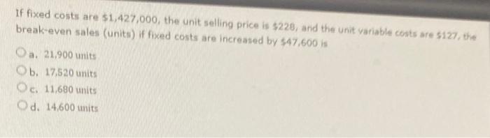 plz answer this question quick (will like up c:) If fixed costs
