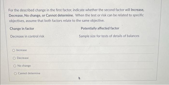  For the described change in the first factor, indicate whether the