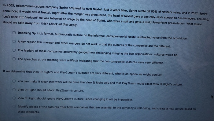 environments, but one drawback of strong cultures can be Strong cultures are