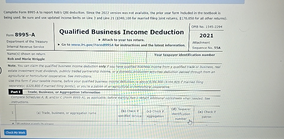  Complete Form 8995-A to report Rob's QBI deduction. Since the 2022