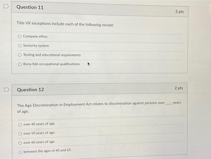  D Question 11 2 pts Title VII exceptions include each of