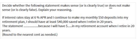  Decide whether the following statement makes sense (or is clearly true)