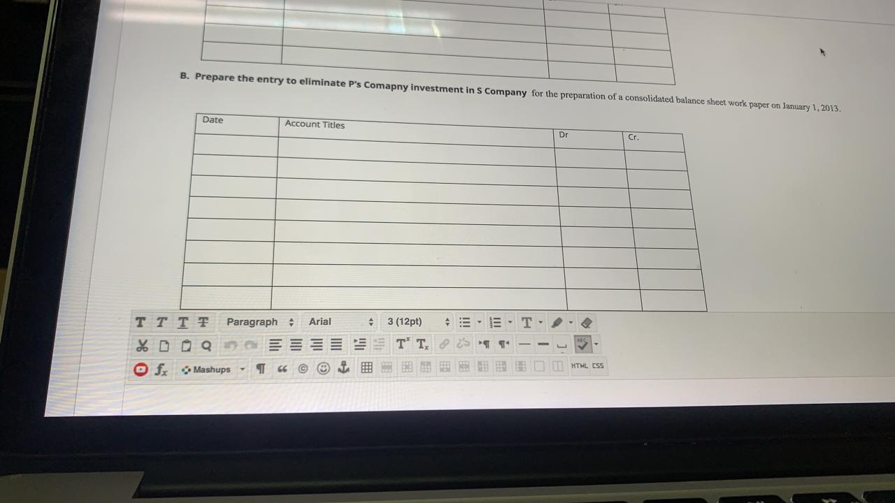 response. Question 1013 >>> Question 1 7 points P Company acquired 54,000