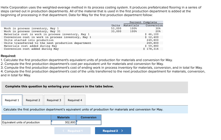 Helix Corporation uses the weighted-average method in its process costing system.