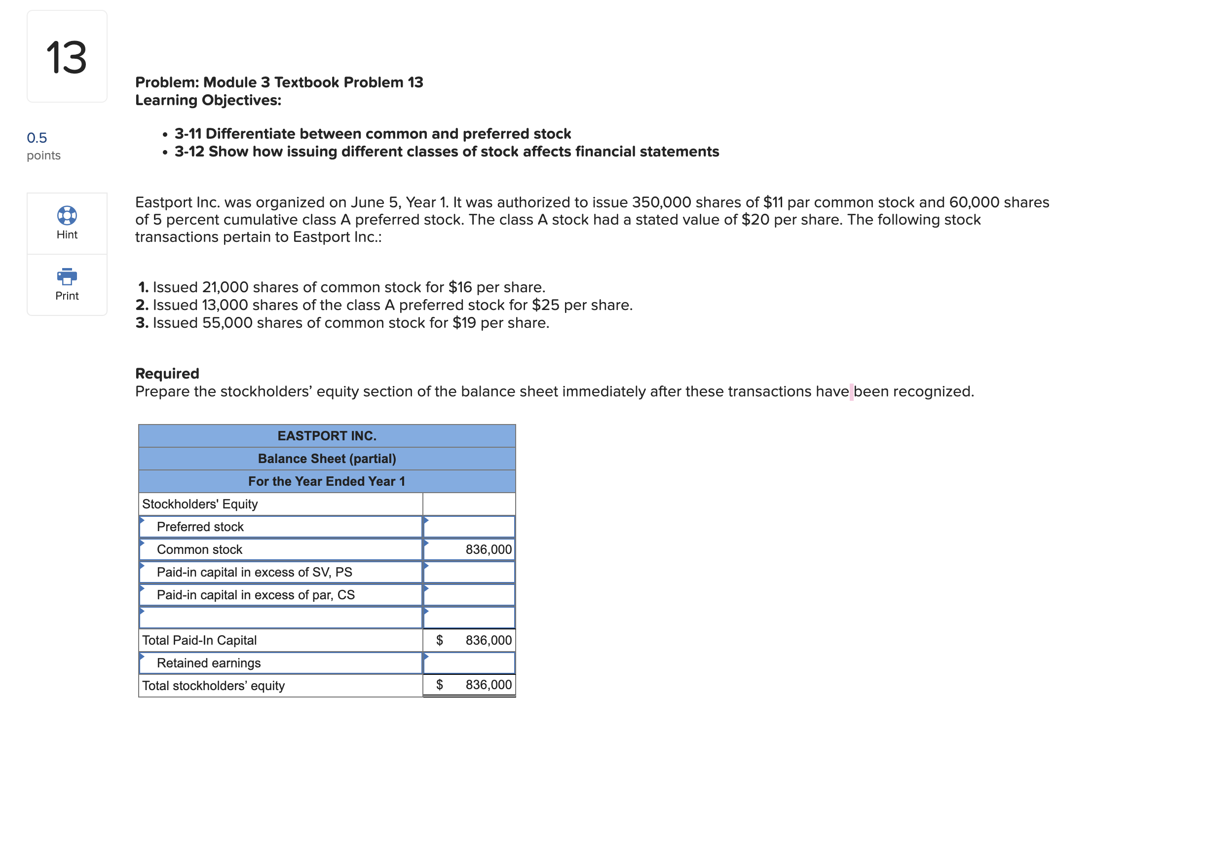  Problem: Module 3 Textbook Problem 13 Learning Objectives: 3-11 Differentiate between