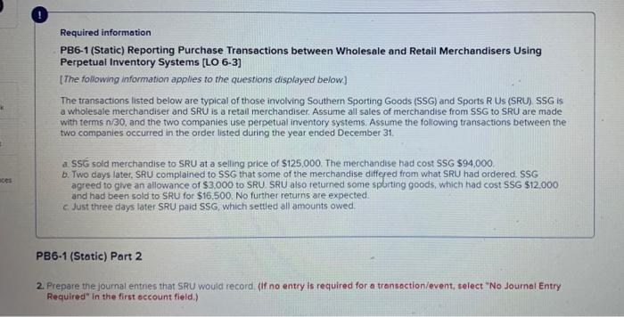 prepare the journal entry!! Required information PB6-1 (Static) Reporting Purchase Transactions between
