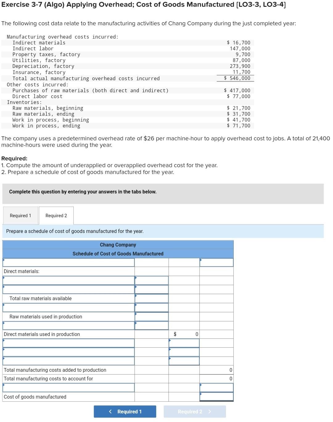  Exercise 3-7(Algo) Applying Overhead; Cost of Goods Manufactured [LO3-3, LO3-4] The