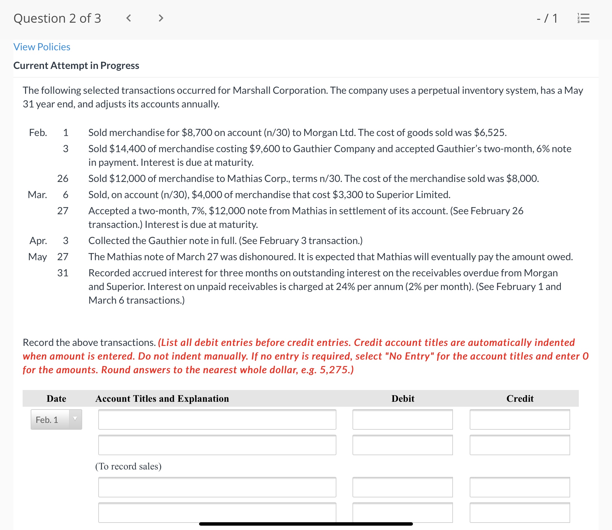 Question 2 of 3 View Policies Current Attempt in Progress The following
