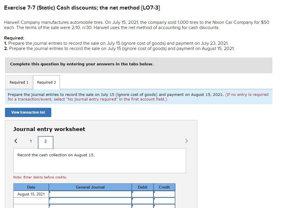sale were 2/10, n/30. Harwell uses the net method of accounting for