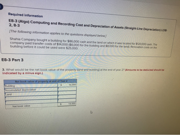  Required information E8-3 (Algo) Computing and Recording Cost and Depreciation of