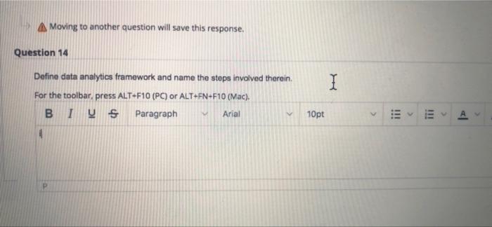  A Moving to another question will save this response. Question 14