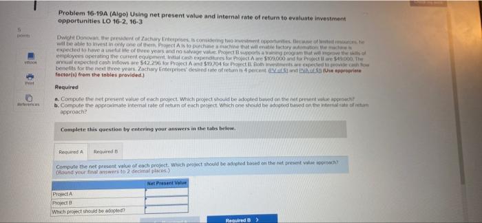 Problem 16-19A (Algo) Using net present value and internal rate of