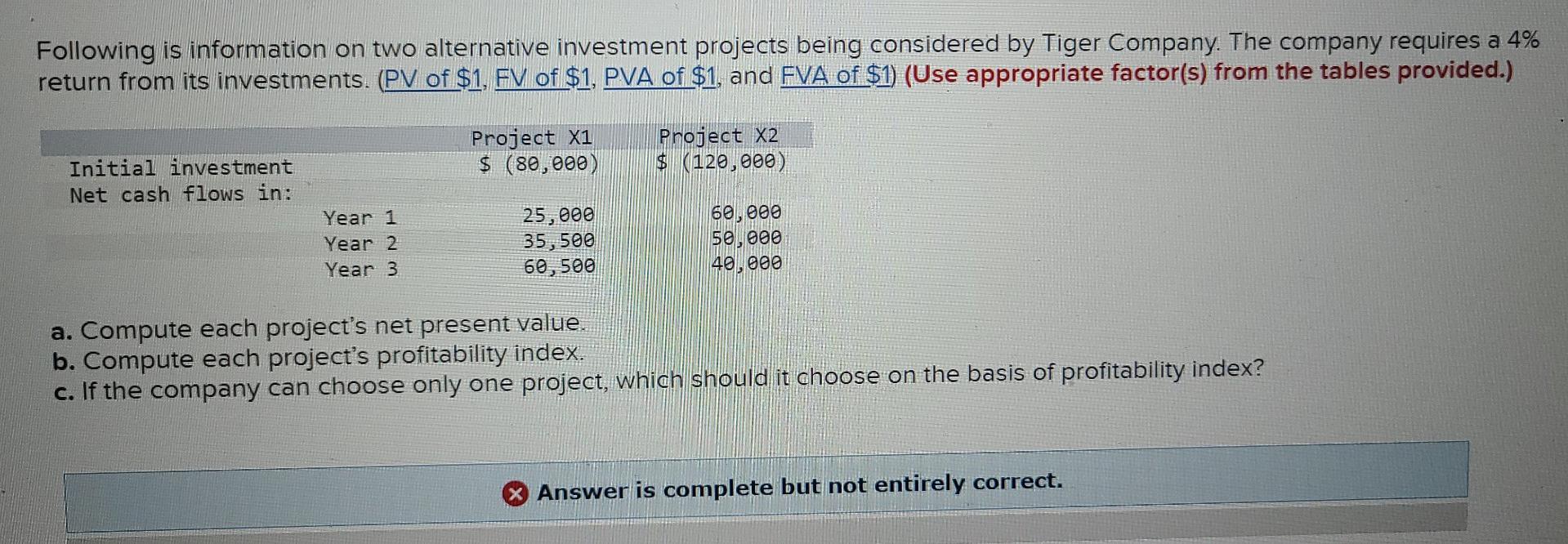 #2 need help fixing Following is information on two alternative investment projects