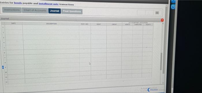 December 31 and 30 Borrowed $200,000 by sung a six-year on instalment