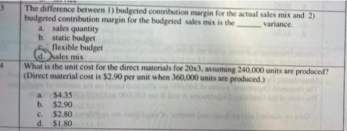  The difference between 1) budgeted contribution margin for the actual sales