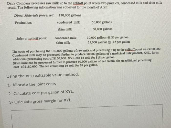  Dairy Company processes raw milk up to the splitoff point where