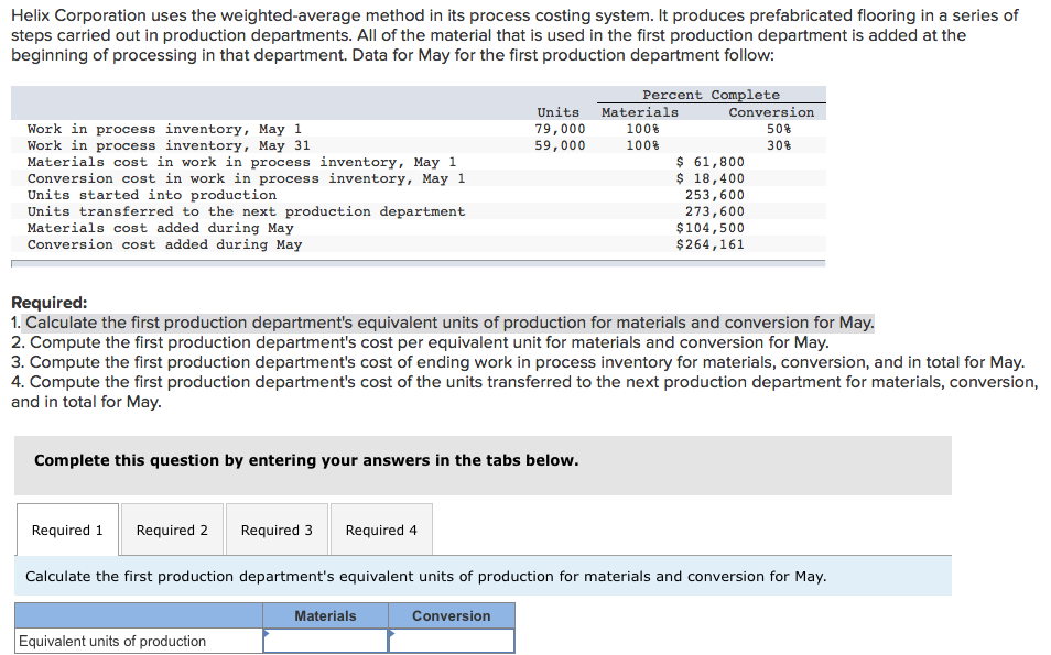  Helix Corporation uses the weighted-average method in its process costing system.