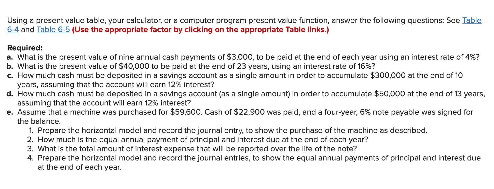  Using a present value table, your calculator, or a computer program