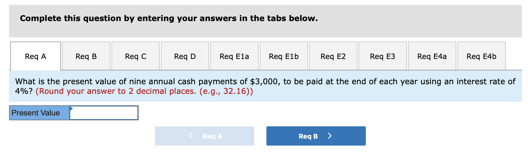 present value function, answer the following questions: See Table 6-4 and Table