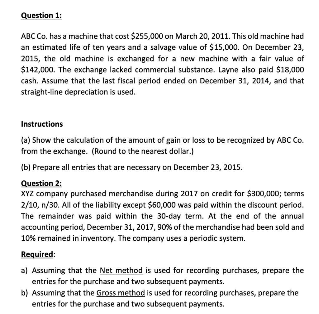 Question 1: ABC Co. has a machine that cost $255,000 on