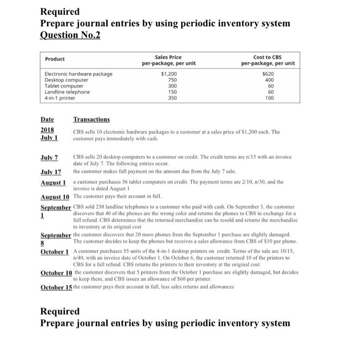  Required Prepare journal entries by using periodic inventory system Question No.2