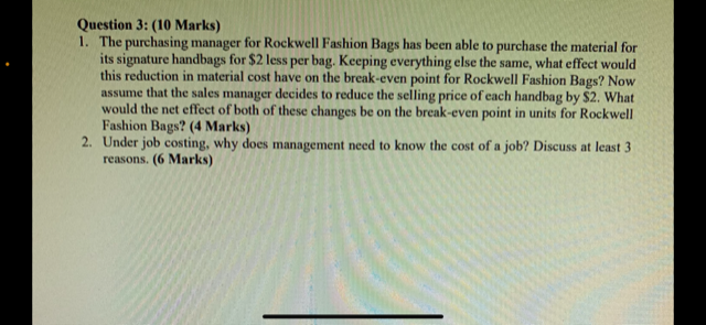 Question 3: (10 Marks) 1. The purchasing manager for Rockwell Fashion