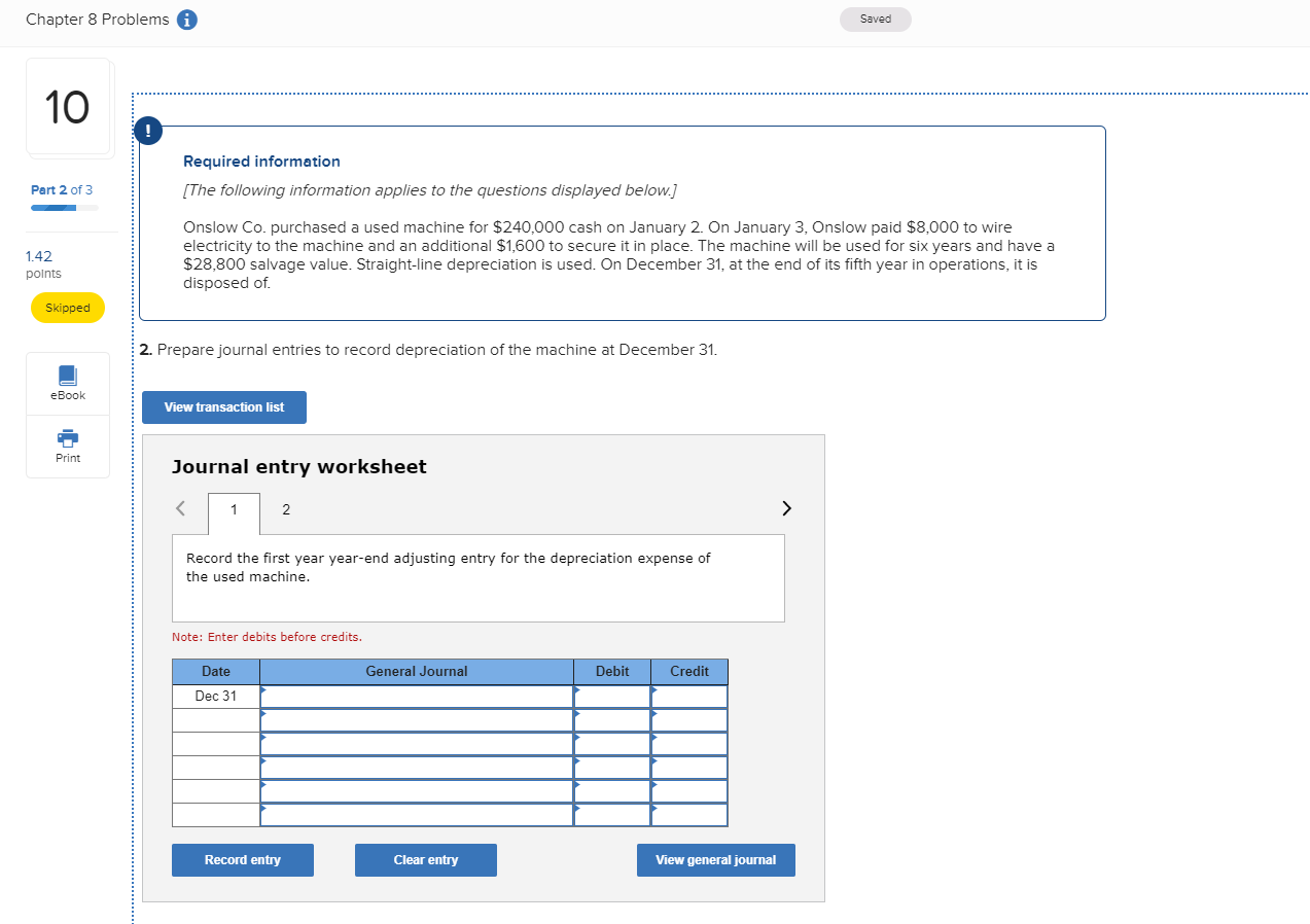  Chapter 8 Problems i Saved 10 Required information [The following information