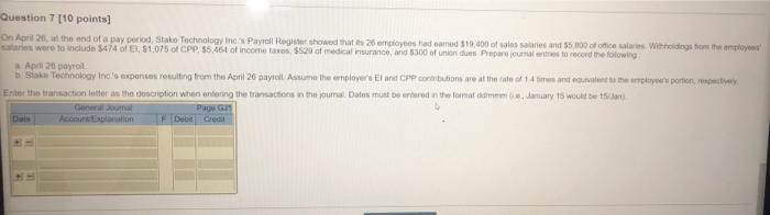  Question 7 [10 points) On April 20. at the end of