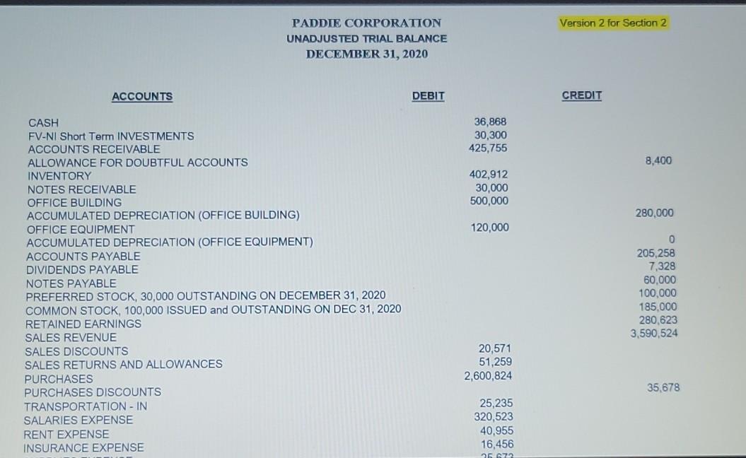 right answer please Version 2 for Section 2 PADDIE CORPORATION UNADJUSTED