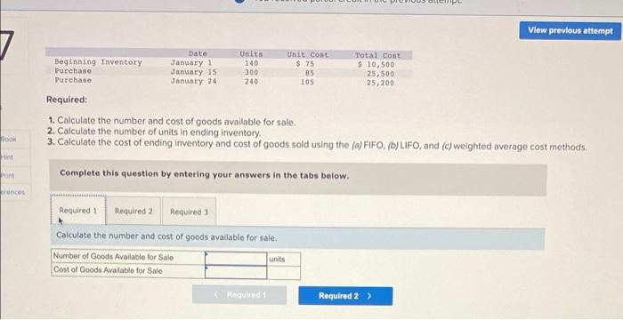  View previous attempt Date Units Unit Cost Total Cost Beginning Inventory