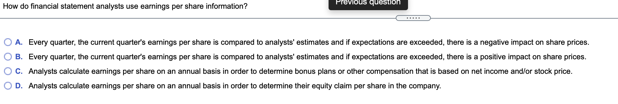  Previous question How do financial statement analysts use earnings per share