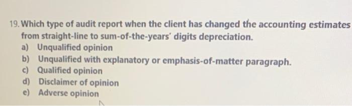  19. Which type of audit report when the client has changed