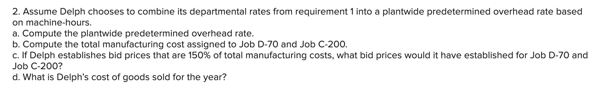 (Algo) Plantwide and Departmental Predetermined Overhead Rates; Job Costs [LO2-1, LO2- 2,