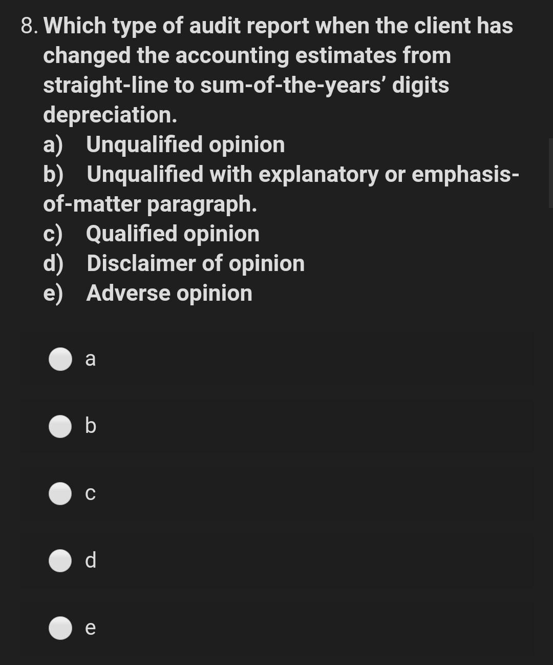 8. Which type of audit report when the client has changed