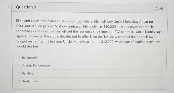 pls help me. D Question 9 1 pts Ellen and Uncle Moneybags