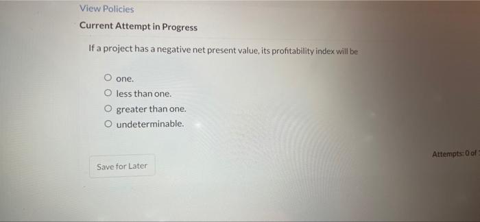  View Policies Current Attempt in Progress If a project has a