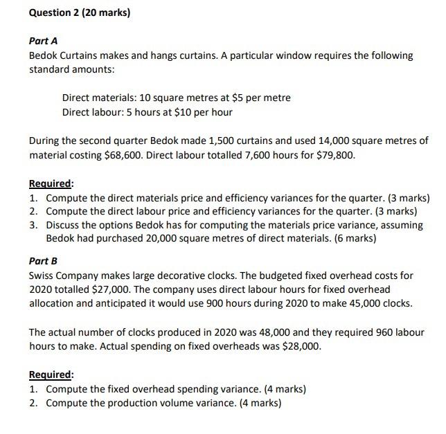  Question 2 (20 marks) Part A Bedok Curtains makes and hangs