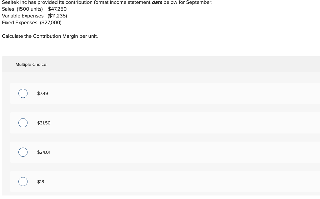 Sealtek Inc has provided its contribution format income statement data below