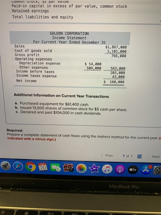 applies to the questions displayed below.] Golden Corp's current year income statement,