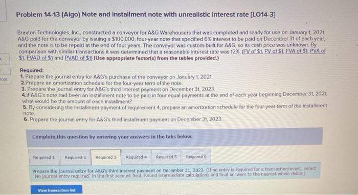  Problem 14-13 (Algo) Note and installment note with unrealistic interest rate