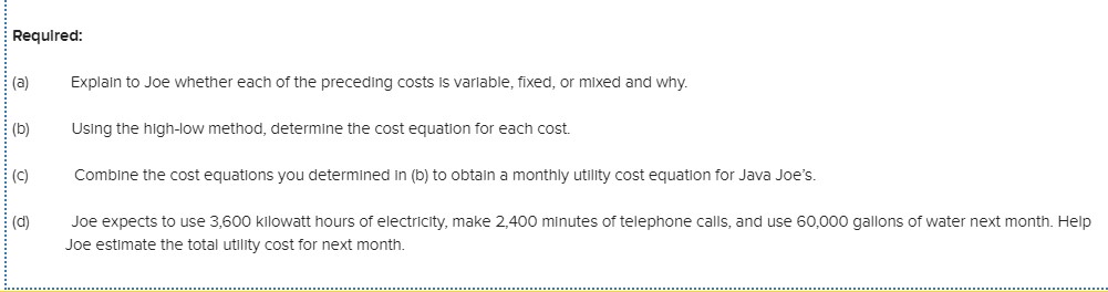 for one year and has collected the following cost data for utilities.