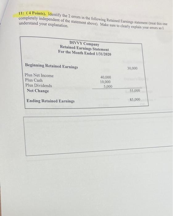  11: (4 Points). Identify the 2 errors in the following Retained