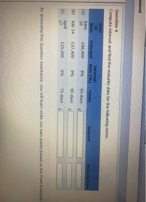  inment Question 4 Compute interest and find the maturity date for